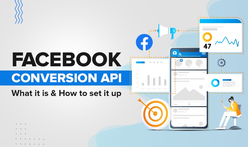 Facebook Conversion API: What It Is and How to Set It Up